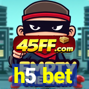 h5 bet